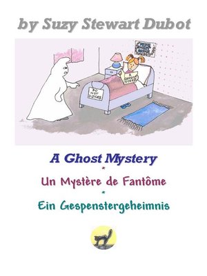 cover image of A Ghost Mystery-Un Mystère de Fantôme-Ein Gespenstergeheimnis
